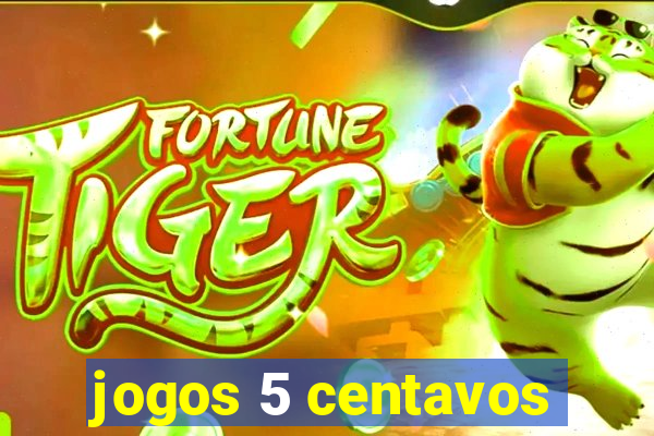 jogos 5 centavos